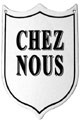 French Metal/Enamel Sign, Chez Nous (Our House)