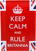 Keep Calm and Rule Britannia - Tin Plaque