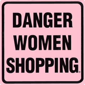 Danger Women Shopping Large Tin Sign, 16x16