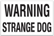 Strange Dog Tin Sign, 7x5
