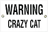 Crazy Cat Porcelain on Steel Sign, 6x4